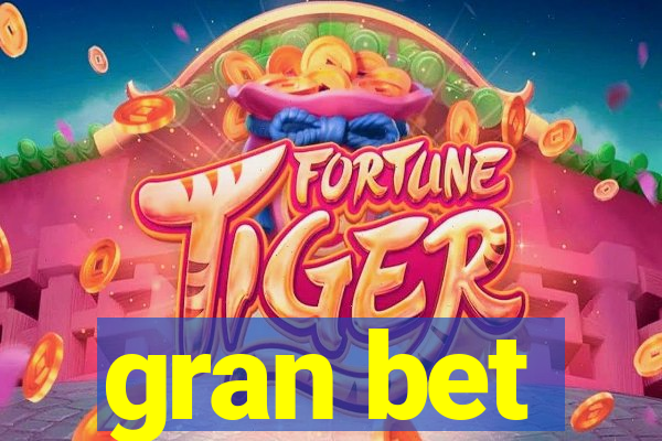 gran bet